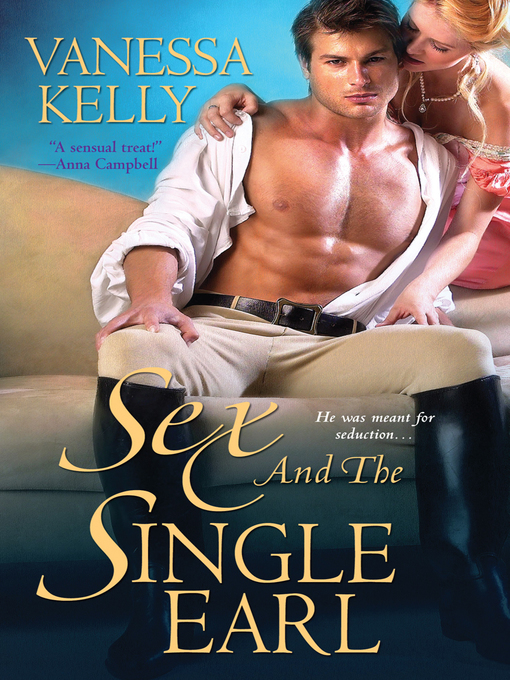 Title details for Sex and the Single Earl by Vanessa Kelly - Available
